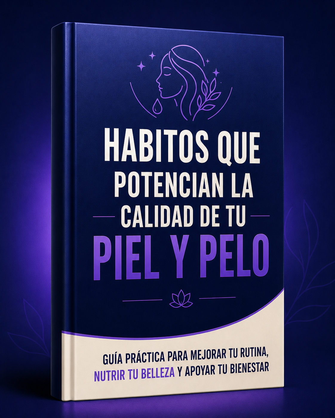 HÁBITOS QUE POTENCIAN LA CALIDAD DE TU PIEL Y PELO