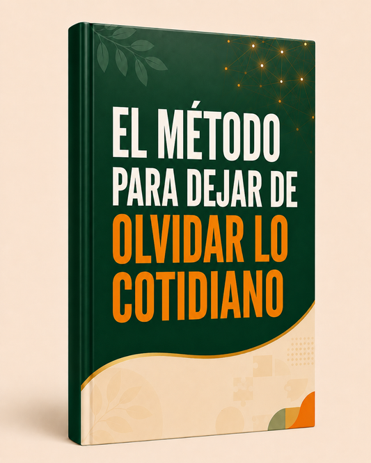 EL MÉTODO PARA DEJAR DE OLVIDAR LO COTIDIANO